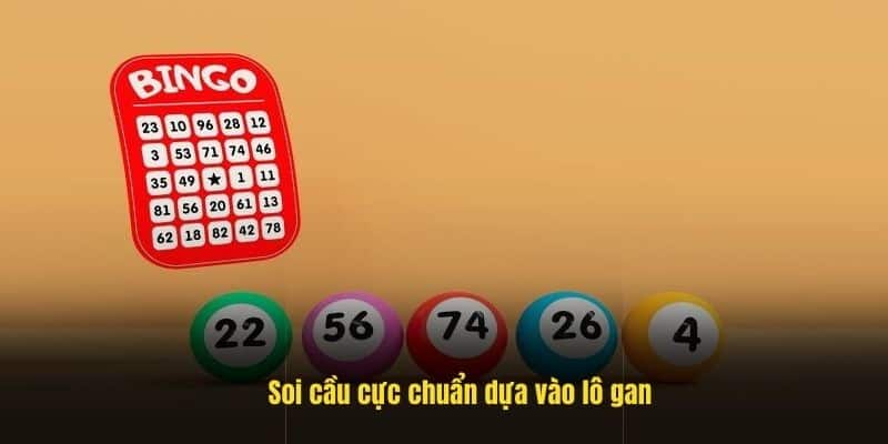 Soi cầu cực chuẩn dựa vào lô gan